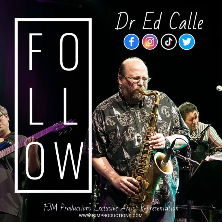 Read more about the article As One of the World’s Most Prolific, Dazzling, and Respected Saxophonists, Dr. Ed Calle Is a Man to Follow